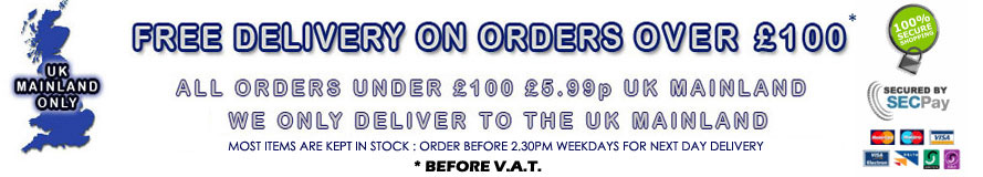 FREE DELIVERY ON ORDERS (BEFORE V.A.T.) OVER £100 (MAINLAND UK ONLY)